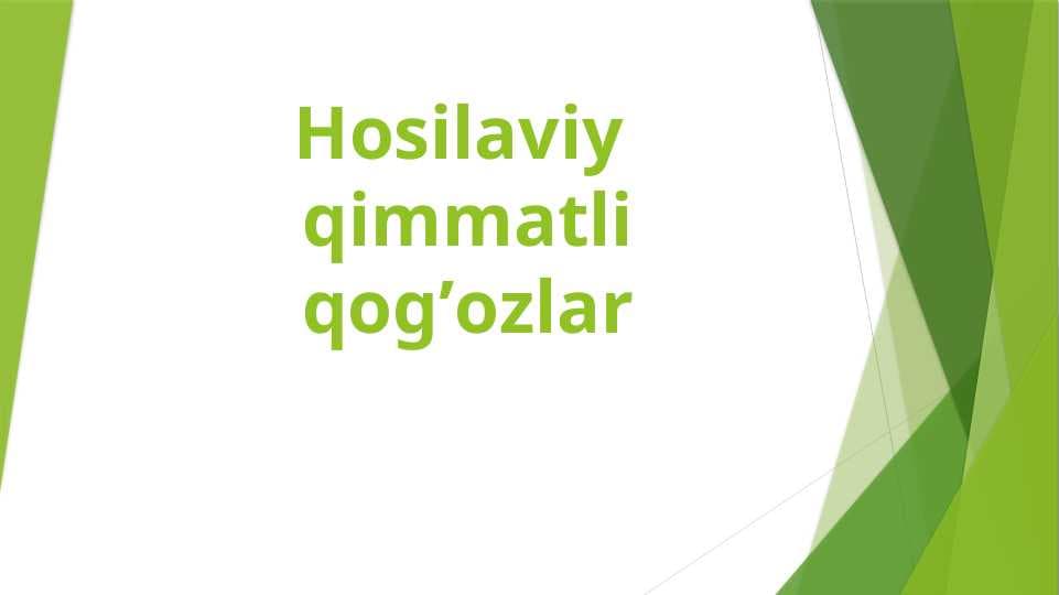 Hosilaviy  qimmatli qоg’оzlar