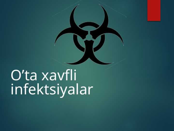 O’ta xavfli infektsiyalar