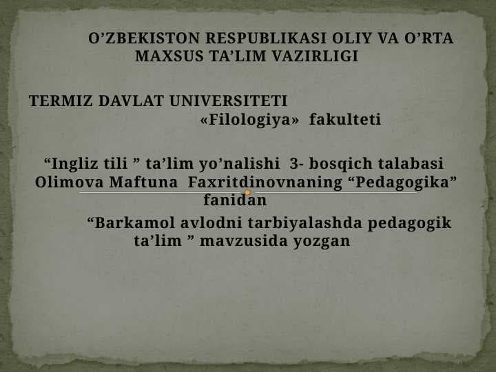Barkamol avlodni tarbiyalashda pedagogik ta’lim