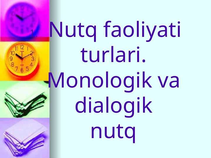 Nutq faoliyati turlari. Monologik va dialogik nutq
