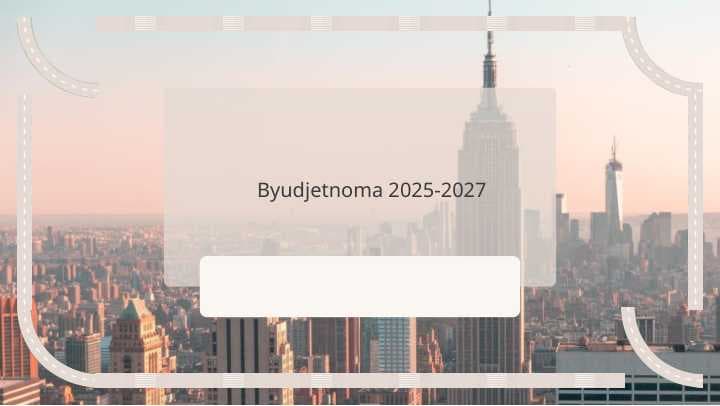 Byudjetnoma 2025-2027