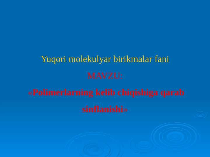 Polimerlarning kelib chiqishiga qarab sinflanishi