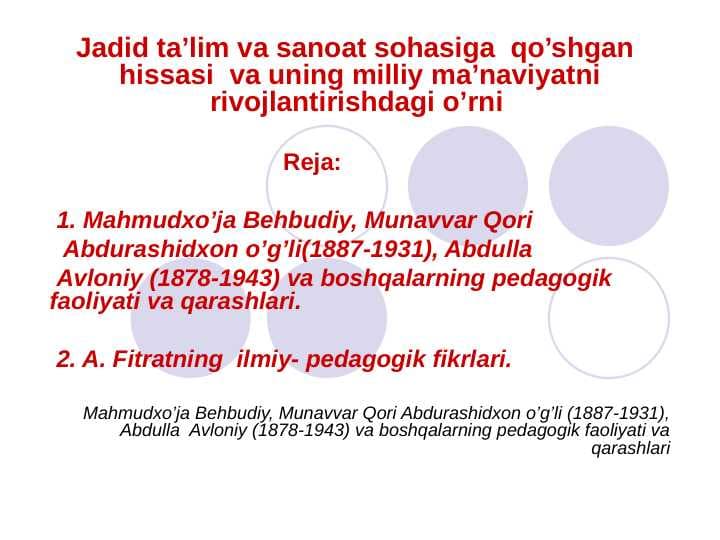 Jadid ta’lim va sanoat sohasiga  qo’shgan    hissasi  va uning milliy ma’naviyatni rivojlantirishdagi o’rni