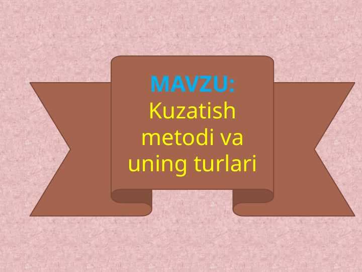 Kuzatish metodi va uning turlari