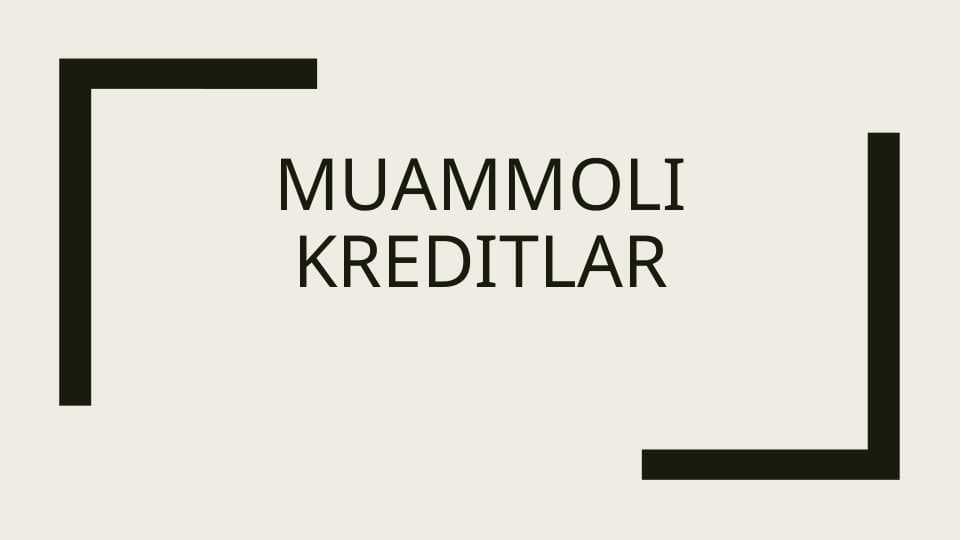 Muammoli kreditlar