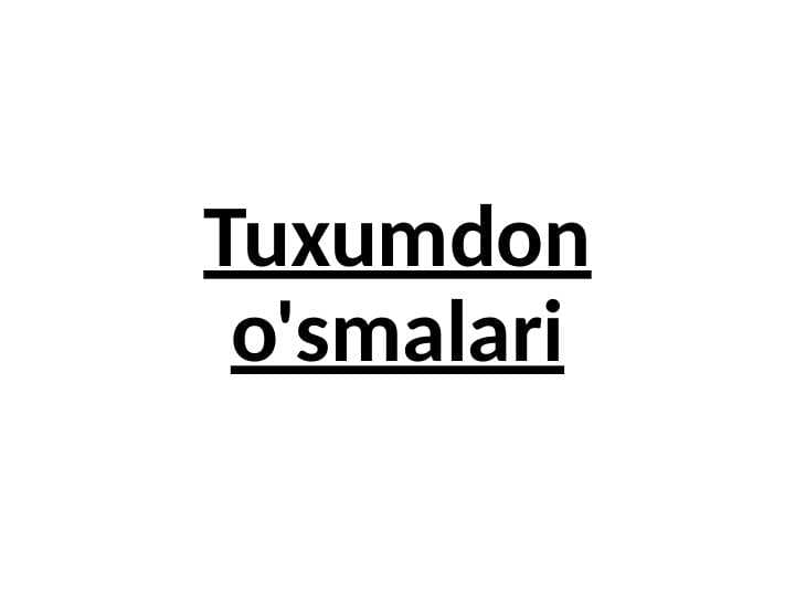 Tuxumdon o'smalari