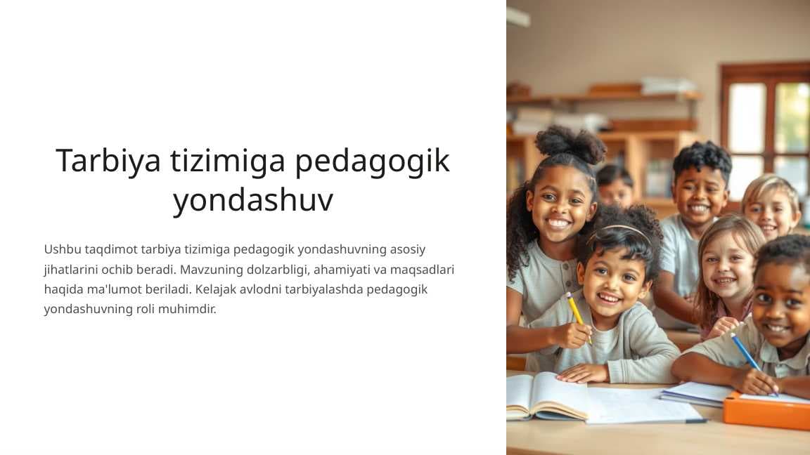 TARBIYA TIZIMIGA PEDAGOGIK YONDASHUV