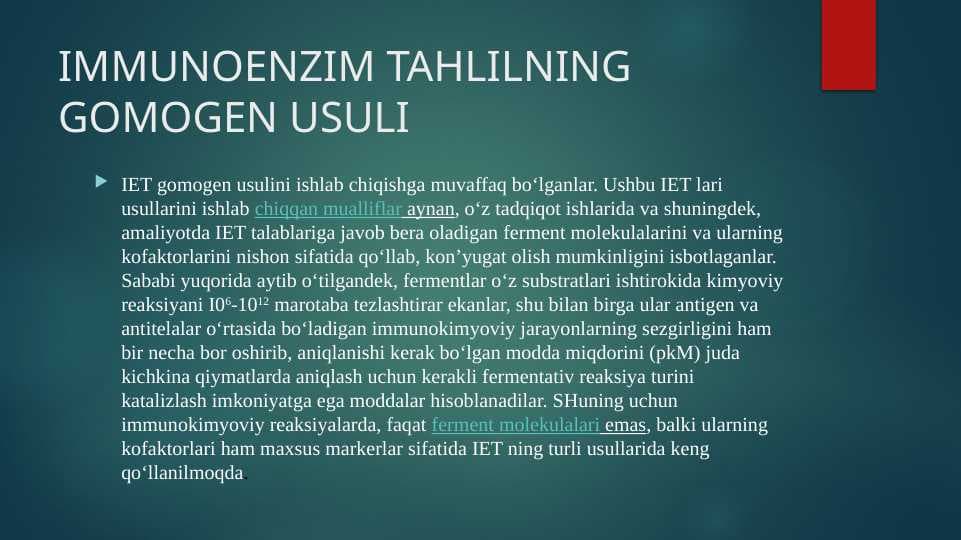 IMMUNOENZIM TAHLILNING GOMOGEN USULI