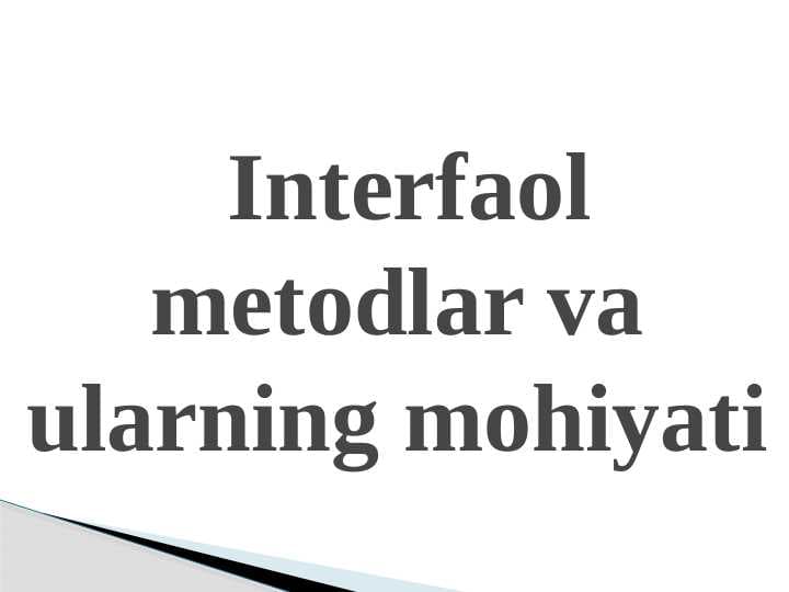 Interfaol metodlar va ularning mohiyati