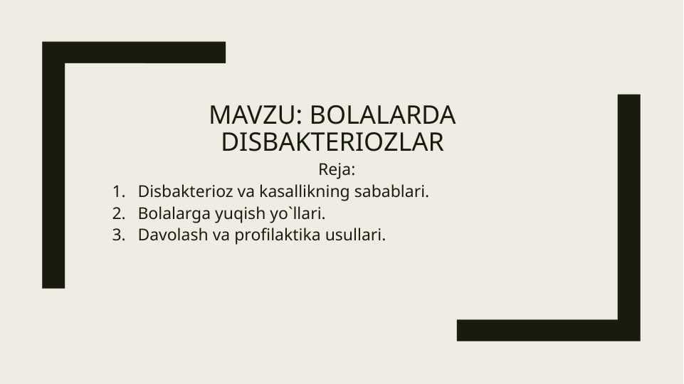 BOLALARDA DISBAKTERIOZLAR