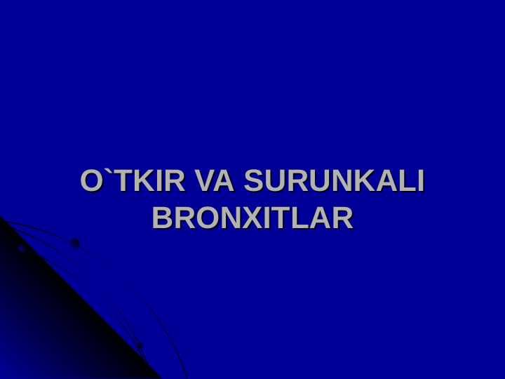 O`tkir va surunkali bronxitlar