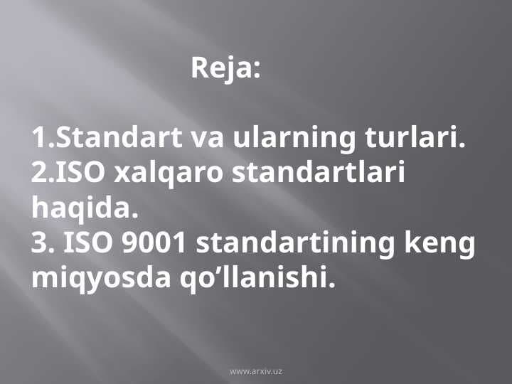 Standart va ularning turlari.ISO
