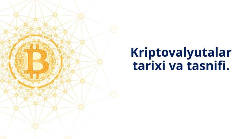 Kriptovalyutalar tarixi va tasnifi