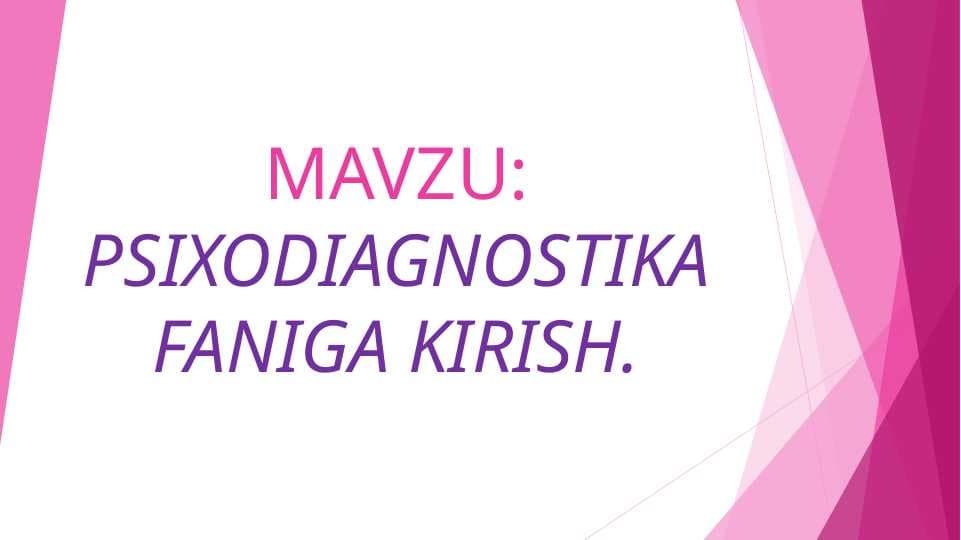 PSIXODIAGNOSTIKA FANIGA KIRISH.