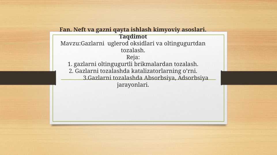 Gazlarni  uglerod oksidlari va oltingugurtdan tozalash