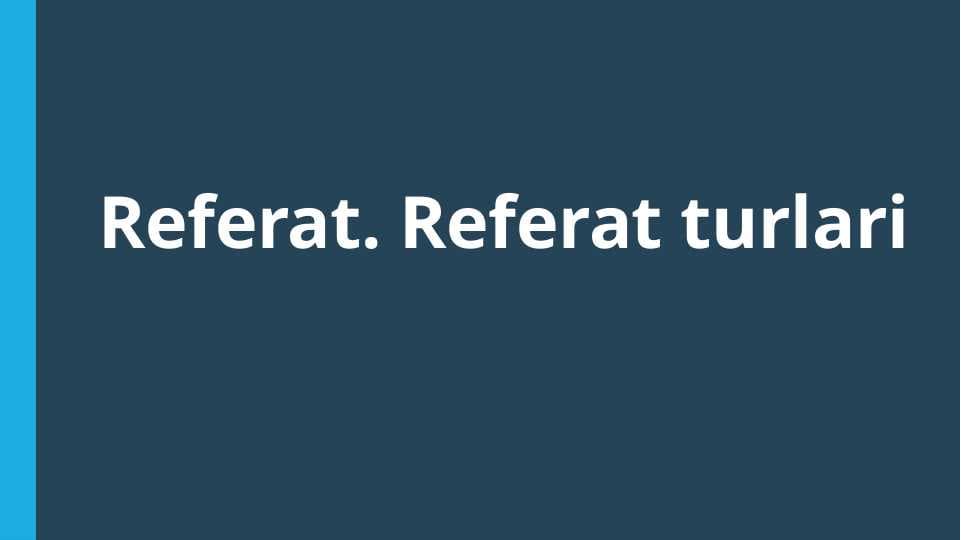 referat va uning turlari
