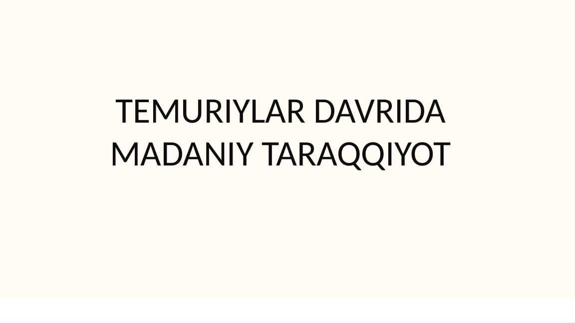 Temuriylar davrida madaniy taraqqiyot