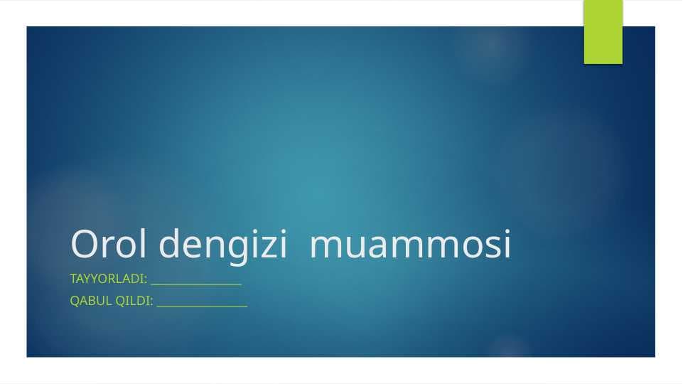 Orol dengizi  muammosi