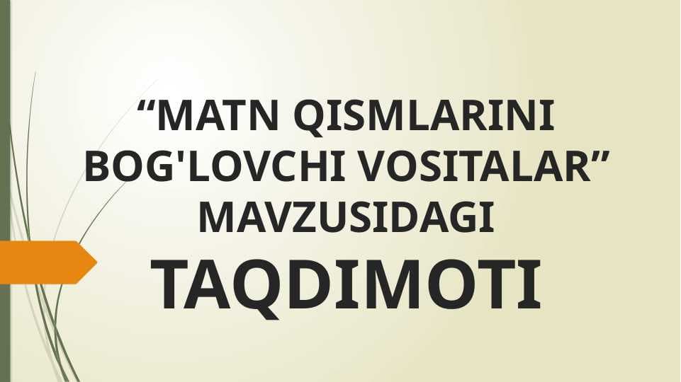 Matn qismlarini bog'lovchi vositalar