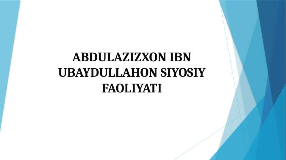 ABDULAZIZXON IBN UBAYDULLAHON SIYOSIY FAOLIYATI