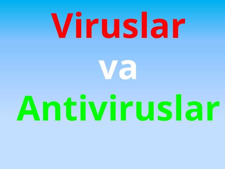 Viruslar va Antiviruslar