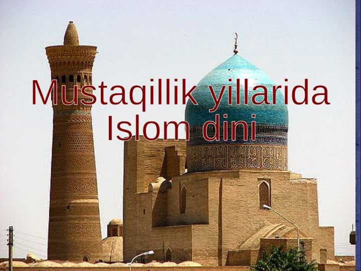 Mustaqillik yillarida Islom dini
