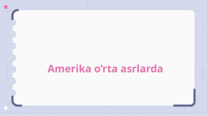 Amerika o’rta asrlarda