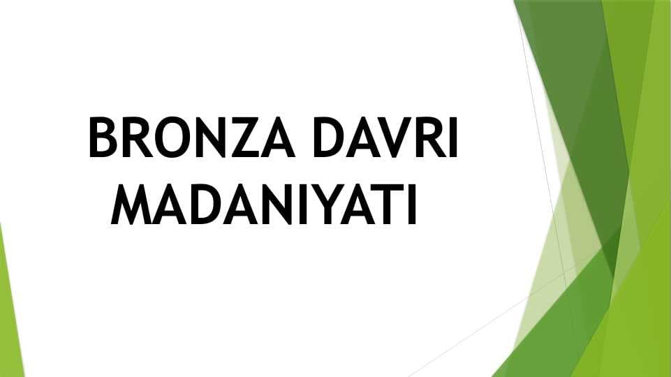 BRONZA DAVRI MADANIYATI