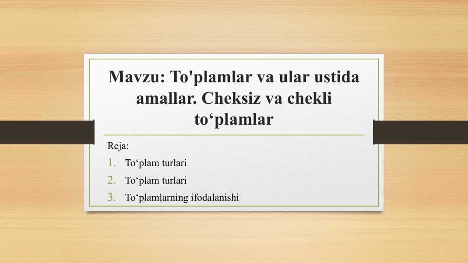 To'plamlar va ular ustida amallar. Cheksiz va chekli to‘plamlar