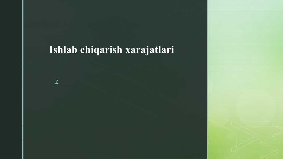 Ishlab chiqarish xarajatlari