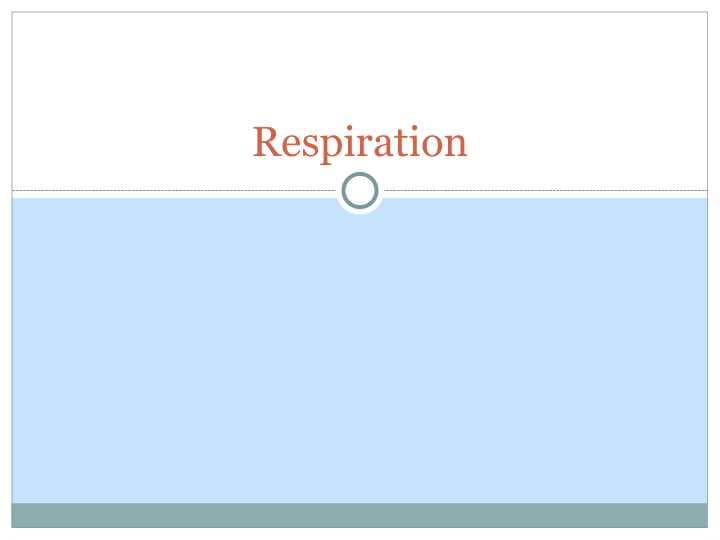 Respiration