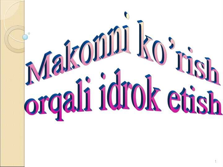 Makonni ko’rish  orqali idrok etish