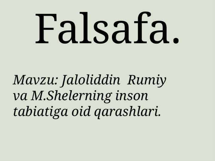 Jaloliddin  Rumiy va M.Shelerning inson tabiatiga oid qarashlari.