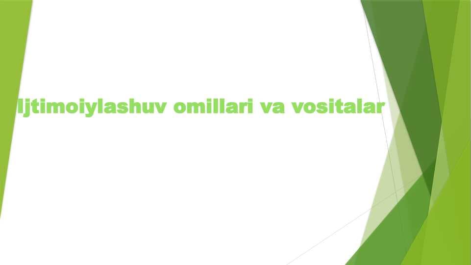 Ijtimoiylashuv omillari va vositalar