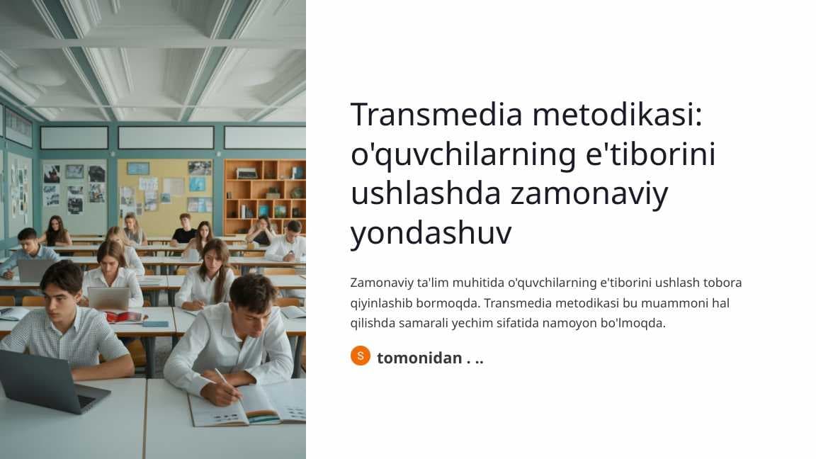 Transmedia metodikasi: o'quvchilarning e'tiborini ushlashda zamonaviy yondashuv