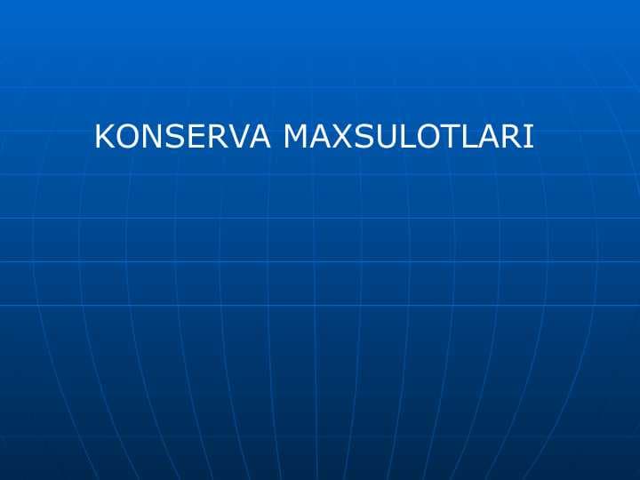 KONSERVA MAXSULOTLARI