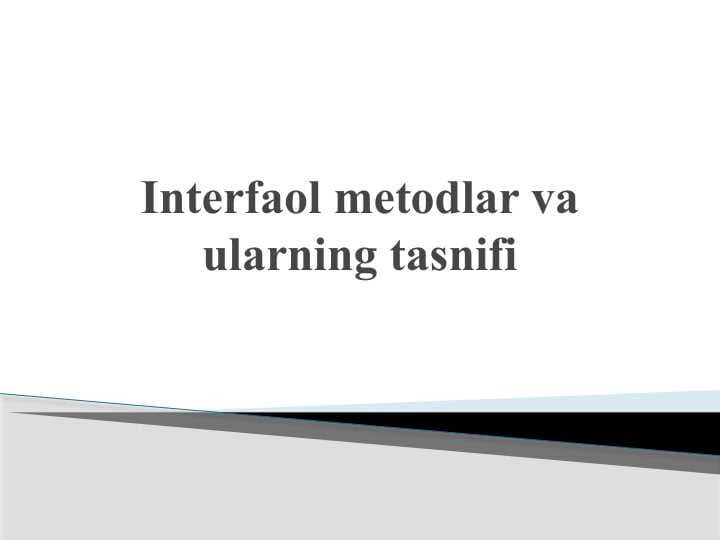 Interfaol metodlar va ularning tasnifi