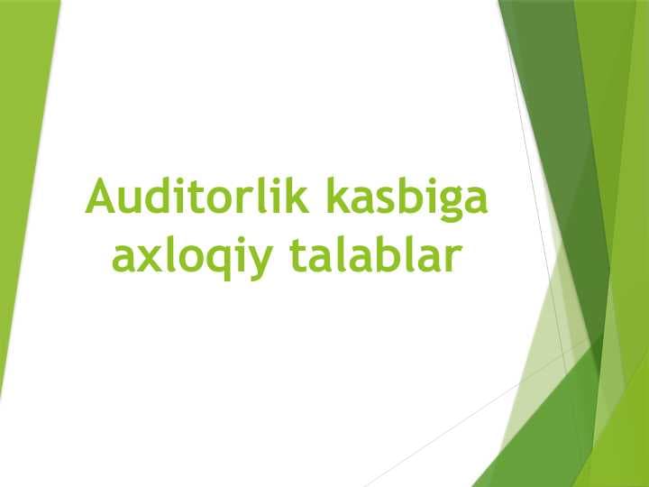 Auditorlik kasbiga axloqiy talablar