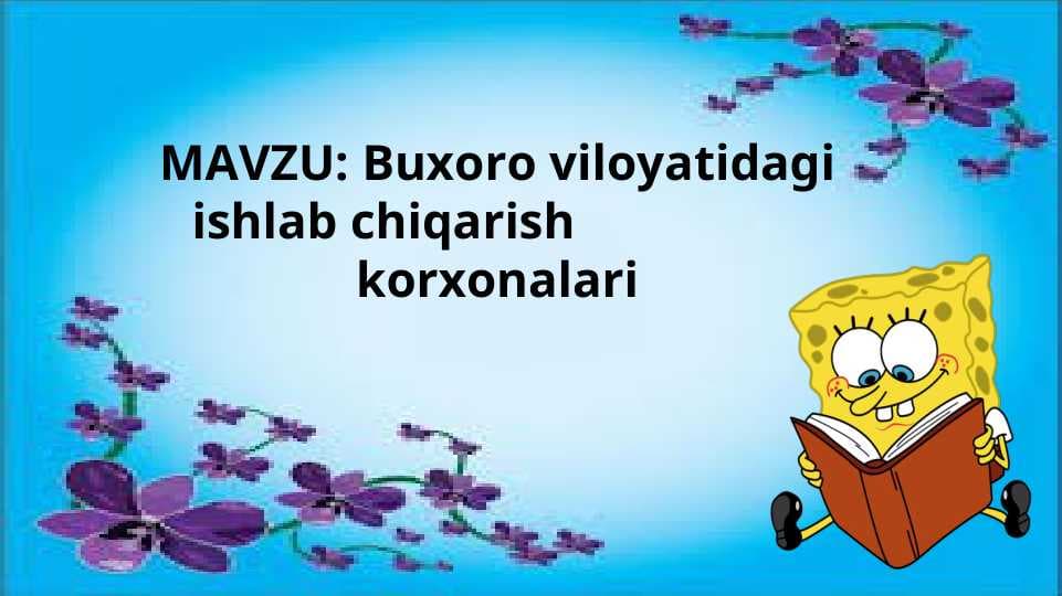 Buxoro viloyatidagi ishlab chiqarish korxonalari