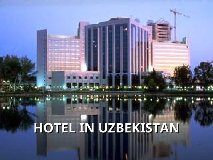HOTEL IN UZBEKISTAN