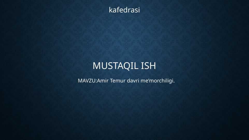 Amir Temur davri me’morchiligi