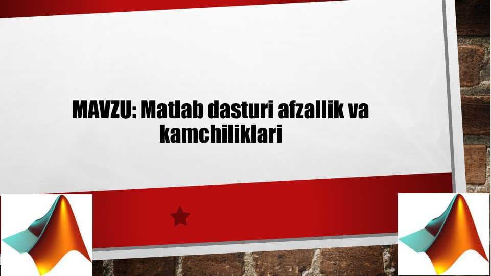 Matlab dasturi afzallik va kamchiliklari