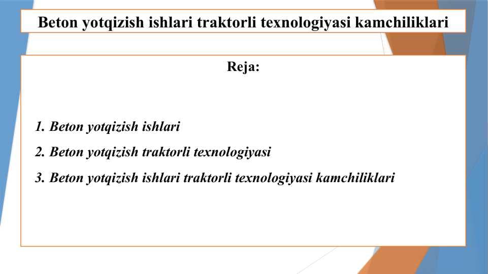 Beton yotqizish ishlari traktorli texnologiyasi kamchiliklari