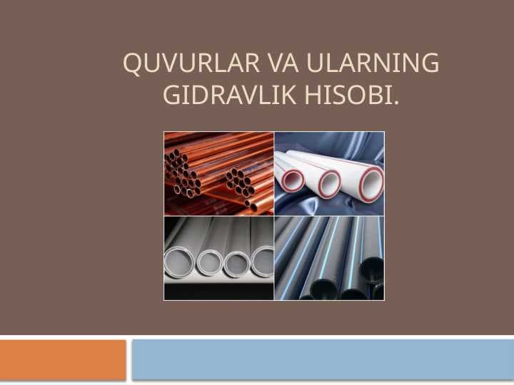 Quvurlar va ularning gidravlik hisobi.