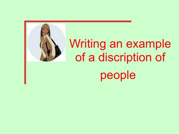 Writing an example of a discription of people
