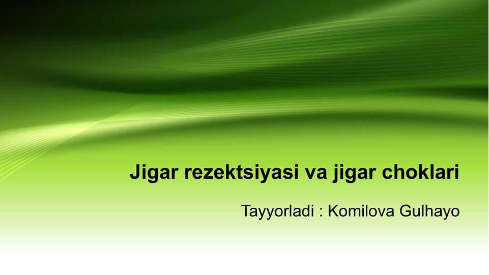 Jigar rezektsiyasi va jigar choklari