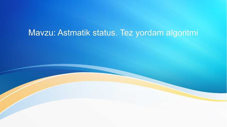 Astmatik status . Tez yordam algoritmi