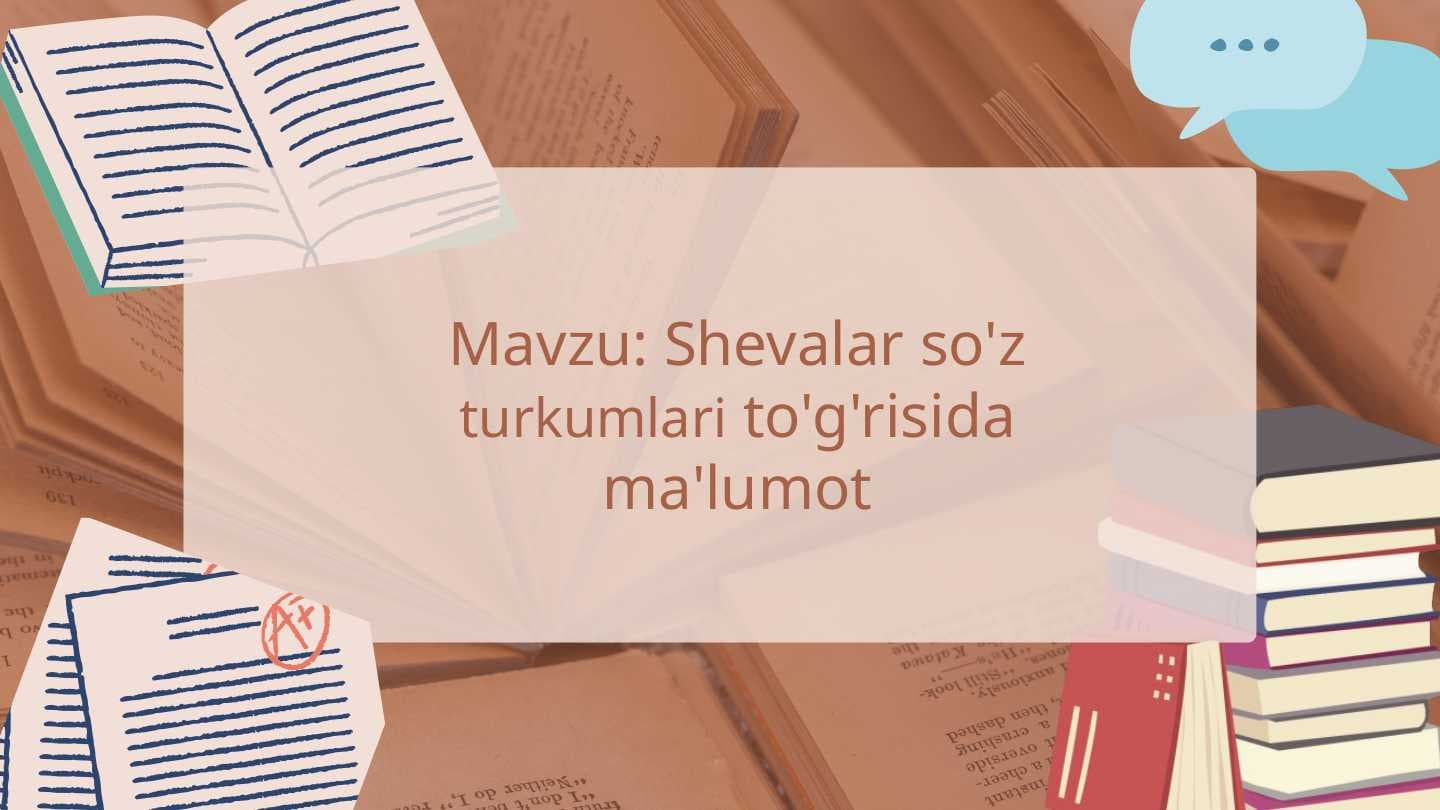 Shevalar so'z turkumlari to'g'risida ma'lumot