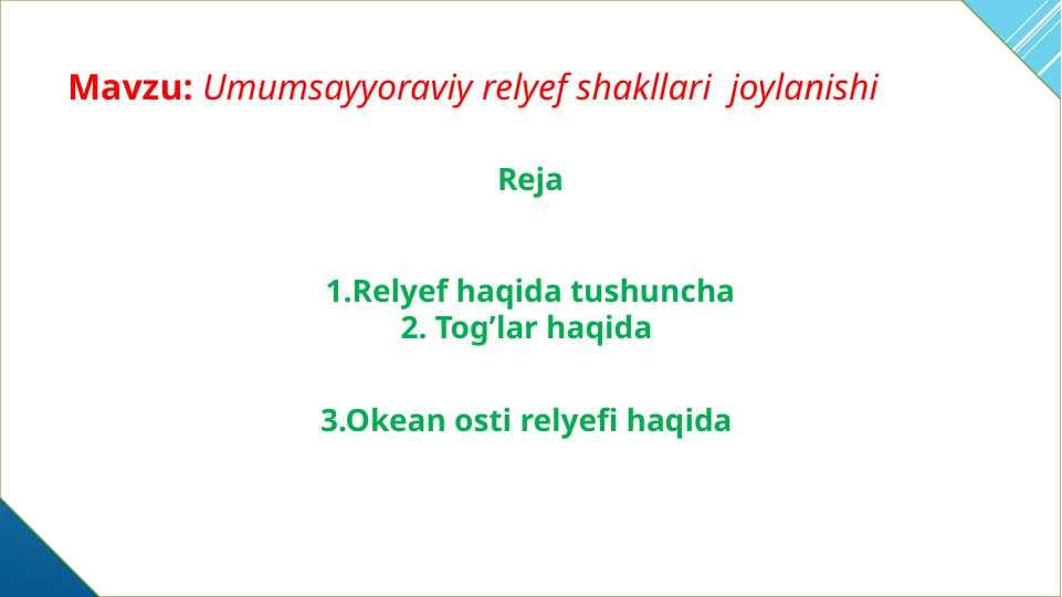 Umumsayyoraviy relyef shakllari  joylanishi