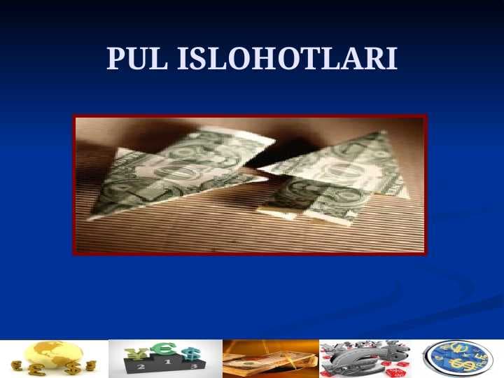PUL ISLOHOTLARI